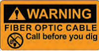 3 inch x 6 inch; (Temporary Warning: Fiber Optic Cable Call Before You Dig Sign)