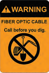 8 inch x 12 inch; (Temporary Warning: Fiber Optic Cable Call Before You Dig Sign)