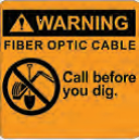 4 inch x 4 inch; (Temporary Warning: Fiber Optic Cable Call Before You Dig Sign)