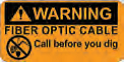 11/2 inch x 3 inch; (Temporary Warning: Fiber Optic Cable Call Before You Dig Sign)
